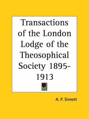 Transactions of the London Lodge of the Theosophical Society (1895-1913)