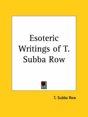Esoteric Writings of T. Subba Row (1895)