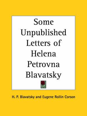 Some Unpublished Letters of Helena Petrovna Blavatsky