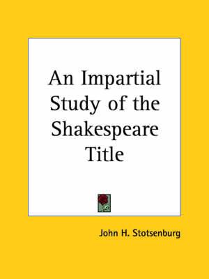 An Impartial Study of the Shakespeare Title (1904)