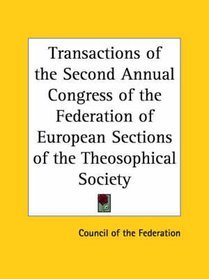 Transactions of the Second Annual Congress of the Federation of European Sections of the Theosophical Society (1907)