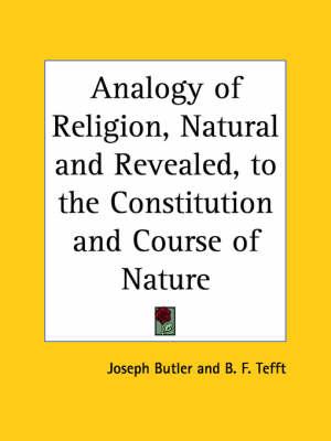 Analogy of Religion, Natural and Revealed, to the Constitution and Course of Nature (1853)