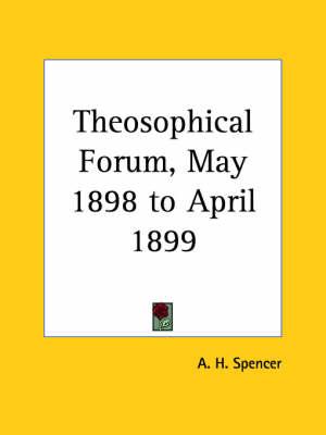 Theosophical Forum Vol. IV (1898)