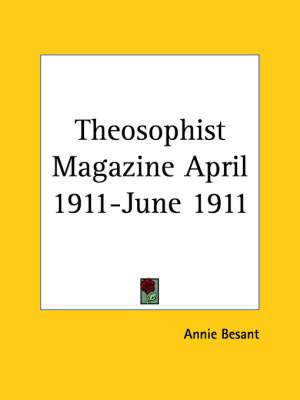 Theosophist Magazine (April 1911-June 1911)