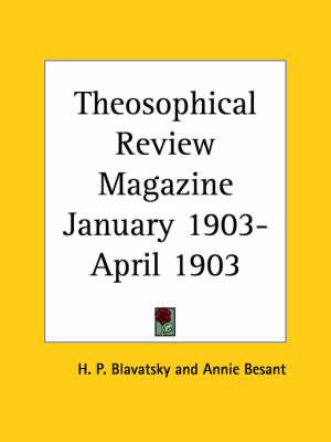 Theosophical Review Magazine (January 1903-April 1903)
