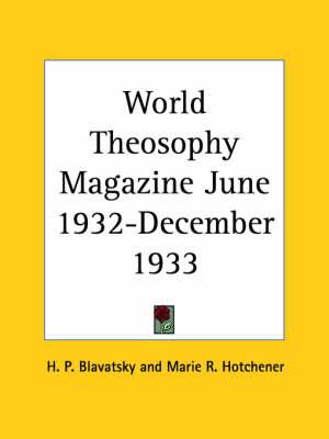 World Theosophy Magazine (June 1932-December 1933)