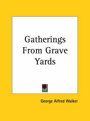 Gatherings from Grave Yards (1839)