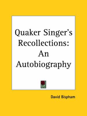 Quaker Singer's Recollections: An Autobiography (1921)