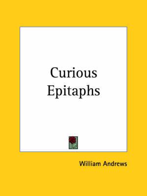 Curious Epitaphs (1899)