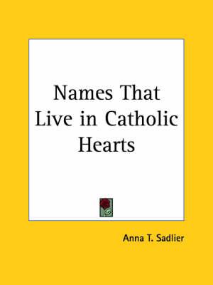 Names That Live in Catholic Hearts (1882)