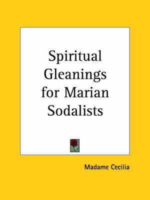 Spiritual Gleanings for Marian Sodalists (1913)