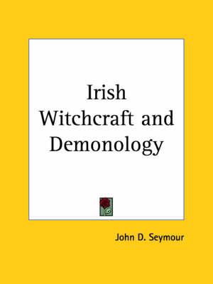 Irish Witchcraft and Demonology (1913)