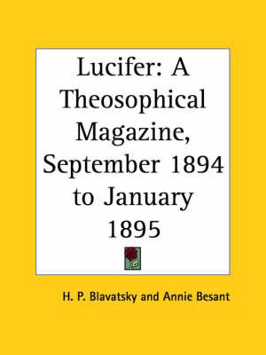 Lucifer: A Theosophical Magazine Vol. XV (September 1894 to January 1895)