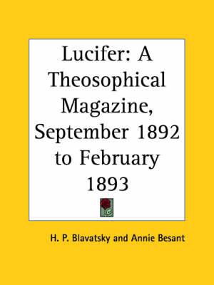 Lucifer: A Theosophical Magazine Vol. XI (September 1892 to February 1893)