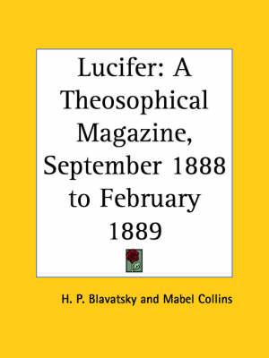 Lucifer: a Theosophical Magazine