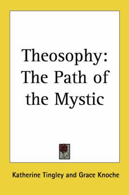 Theosophy: The Path of the Mystic (1922)