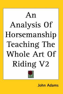 An Analysis Of Horsemanship Teaching The Whole Art Of Riding V2