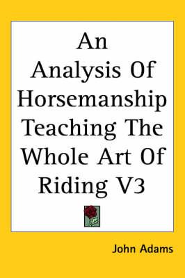 An Analysis Of Horsemanship Teaching The Whole Art Of Riding V3