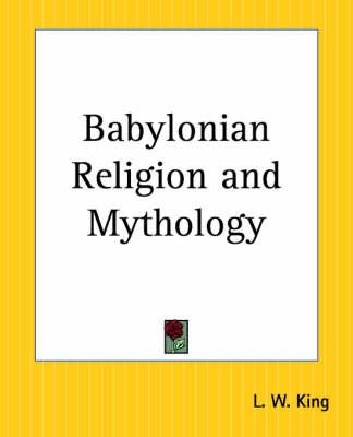 Babylonian Religion and Mythology