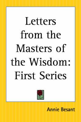 Letters from the Masters of the Wisdom: First Series