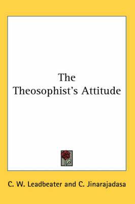 The Theosophist's Attitude