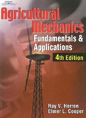 Agricultural Mechanics: Fundamentals & Applications