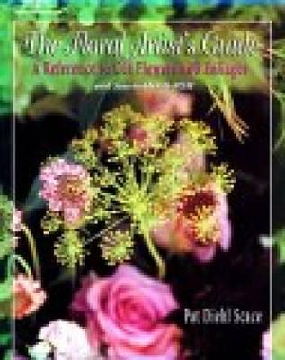 The Floral Artist's Guide: A Reference to Cut Flowers and Foliages