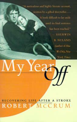 My Year off: Recovering Life after a Stroke