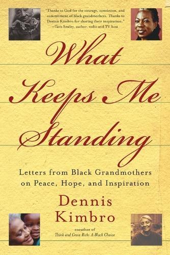 What Keeps Me Standing: Letters from Black Grandmothers on Peace, Hope and Inspiration