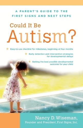 Could It Be Autism?: A Parent's Guide to the First Signs and Next Steps