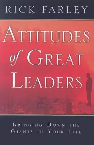Attitudes of Great Leaders: Bringing Down the Giants in Your Life