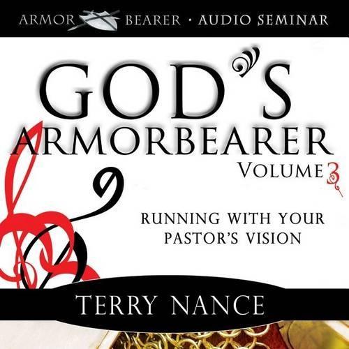 God's Armorbearer: Running with Your Pastor's Vision