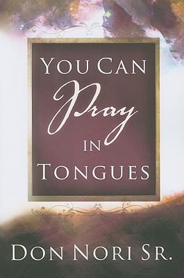 You Can Pray in Tongues