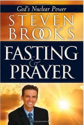Fasting & Prayer: God's Nuclear Power