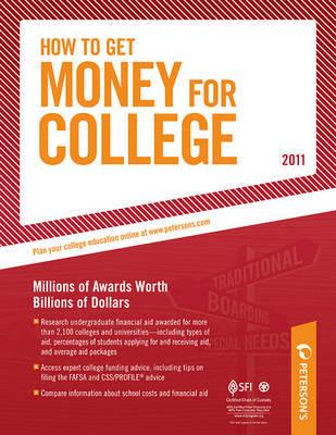 Peterson's How to Get Money for College: Financing Your Future Beyond Federal Aid