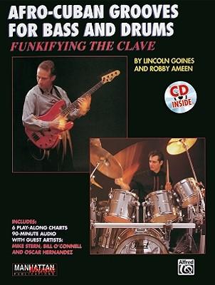 Afro-Cuban Grooves for Bass and Drums: Funkifying the Clave