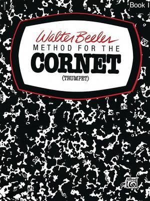 Method For The Cornet (Trumpet) Book 1: Book I