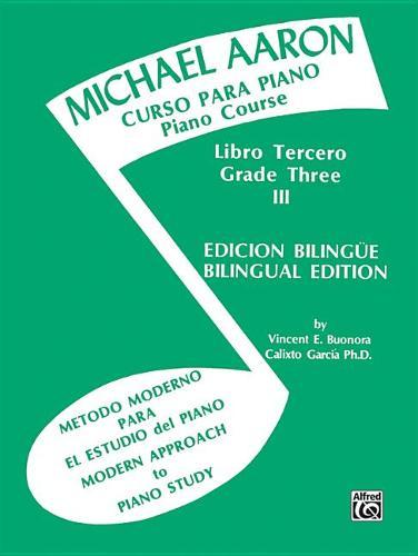 Curso Para Piano, Book 3: Michael Aaron Piano Course Spanish & English Edition