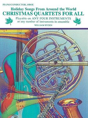 Christmas Quartets for All (Holiday Songs from Around the World): Piano/Conductor, Oboe