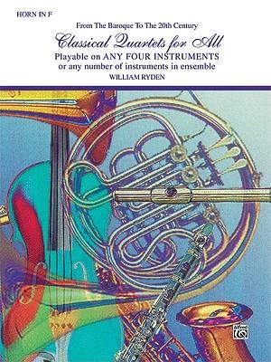 Classical Quartets for All - Horn: From the Baroque to the 20th Century
