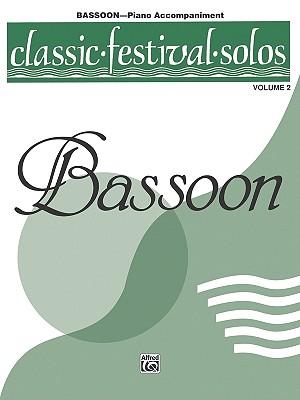 Classic Festival Solos-Bassoon, Vol. 2 Piano Acc.