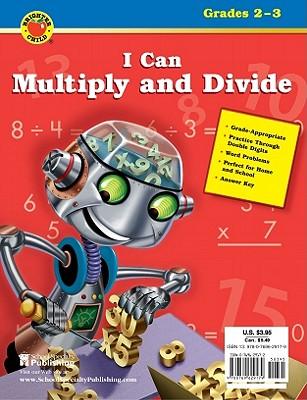 I Can Multiply and Divide, Grades 2 - 3