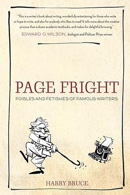 Page Fright: Foibles and Fetishes of Famous Writers