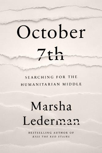 October 7th: Searching for the Humanitarian Middle