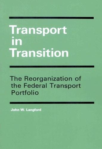 Transport in Transition: The Reorganization of the Federal Transport Portfolio
