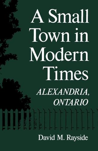 A Small Town in Modern Times: Alexandria, Ontario