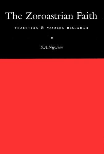 The Zoroastrian Faith: Tradition and Modern Research