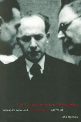 The Communitarian Third Way: Alexandre Marc and Ordre Nouveau, 1930-2000