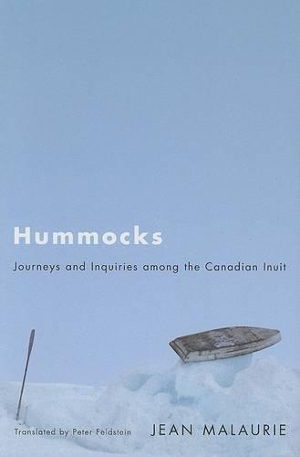 Hummocks: Journeys and Inquiries Among the Canadian Inuit