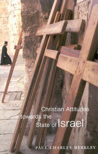 Christian Attitudes Towards the State of Israel